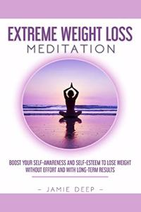 Extreme Weight Loss Meditation