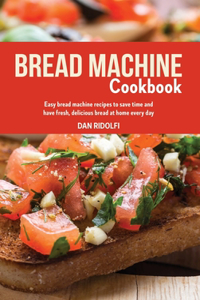Bread Machine Cookbook