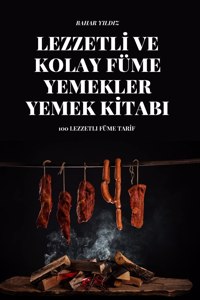 LezzetlI Ve Kolay Füme Yemekler Yemek KItabi