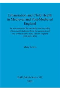 Urbanisation and Child Health in Medieval and Post-Medieval England