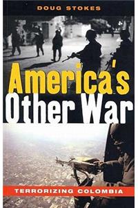 America's Other War: Terrorizing Colombia