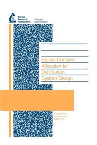 Spatial Demand Allocation for Distribution System Design