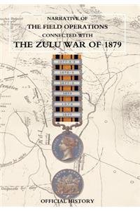 Narrative of the Field Operations Connected with the Zulu War of 1879