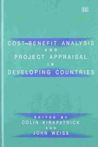 Cost-benefit Analysis and Project Appraisal in Developing Countries