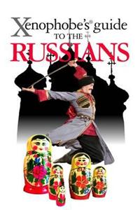The Xenophobe's Guide to the Russians