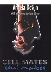 Cell Mates/soul Mates