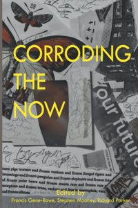 Corroding the Now