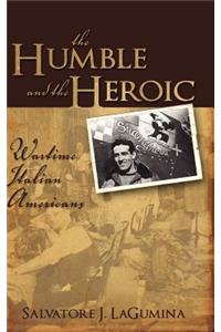 Humble and the Heroic