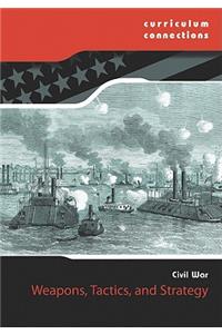 Weapons, Tactics, and Strategy