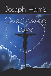 Overflowing Love