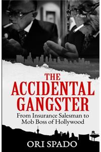 The Accidental Gangster