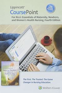 Lippincott Coursepoint Enhanced for Ricci's Essentials of Maternity, Newborn, and Women's Health Nursing