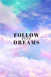 Follow Your Dreams - Journal