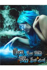 Open Your Mind Free Your Soul