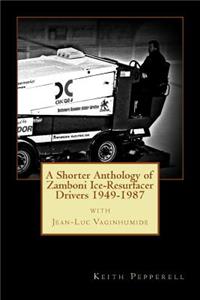 Shorter Anthology of Zamboni Ice-Resurfacer Drivers {1949-1987}