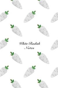 White Radish Notes