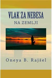 Vlak Za Nebesa Na Zemlji
