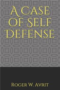 A Case of Self Defense