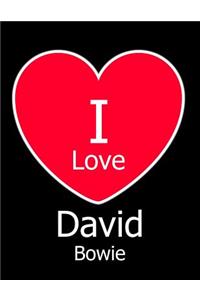 I Love David Bowie