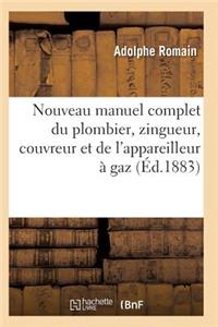 Nouveau Manuel Complet Du Plombier, Zingueur, Couvreur Et de l'Appareilleur À Gaz