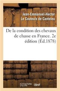 de la Condition Des Chevaux de Chasse En France. 2e Édition