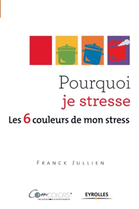 Pourquoi je stresse ?