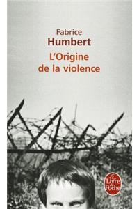 L'Origine de la Violence - Prix Renaudot Poche 2010