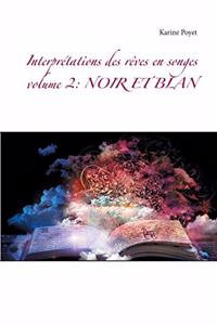 Interprétations des rêves en songes volume 2