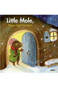Little Mole, Please Open the Door!