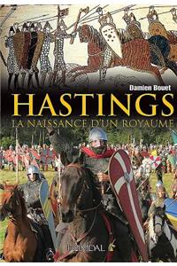 Hastings, La Naissance d'Un Royaume