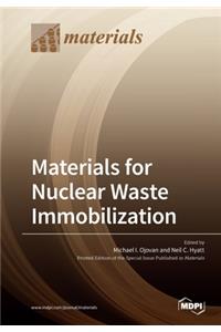 Materials for Nuclear Waste Immobilization