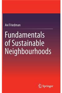 Fundamentals of Sustainable Neighbourhoods