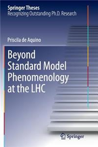 Beyond Standard Model Phenomenology at the LHC