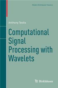 Computational Signal Processing with Wavelets