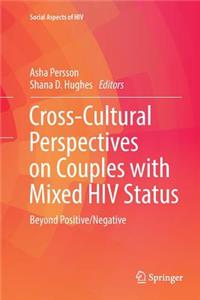 Cross-Cultural Perspectives on Couples with Mixed HIV Status: Beyond Positive/Negative