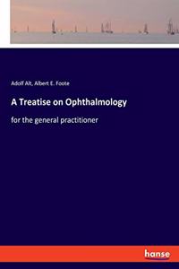 Treatise on Ophthalmology