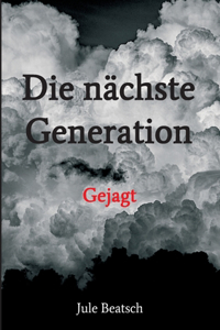 Die nächste Generation