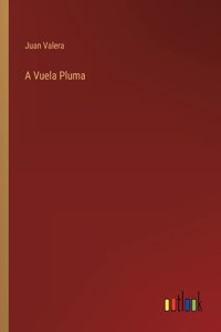 A Vuela Pluma