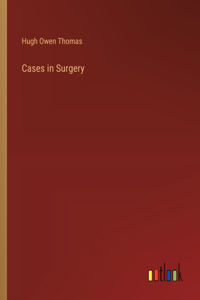 Cases in Surgery