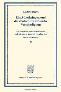 Elsass-Lothringen Und Die Deutsch-Franzosische Verstandigung