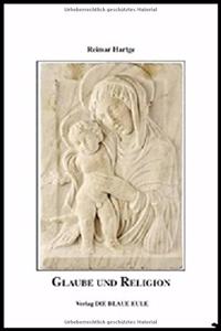Glaube Und Religion in Sprechenden Dokumenten