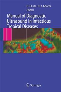 Manual of Diagnostic Ultrasound in Infectious Tropical Diseases