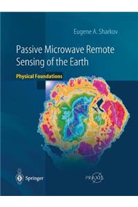 Passive Microwave Remote Sensing of the Earth