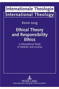 Ethical Theory and Responsibility Ethics