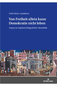 Von Freiheit Allein Kann Demokratie Nicht Leben