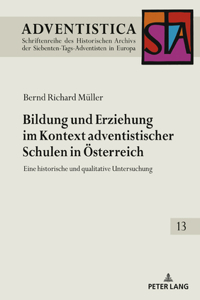 Bildung und Erziehung im Kontext adventistischer Schulen in Oesterreich