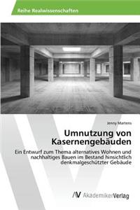 Umnutzung von Kasernengebäuden