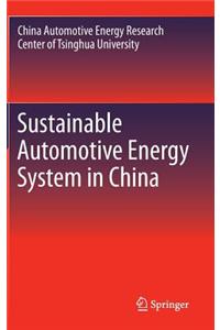 Sustainable Automotive Energy System in China