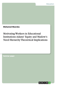 Motivating Workers in Educational Institutions