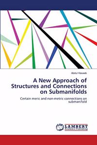 New Approach of Structures and Connections on Submanifolds